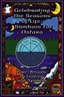 Celebrating the Seasons of Life: Samhain to Ostara : Lore, Rituals, Activities, and Symbols, by Ashleen O'Gaea