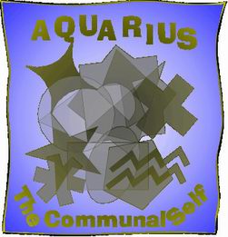Aquarius - The Communal Self