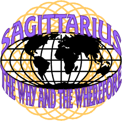 Sagittarius - The Why and the Wherefore